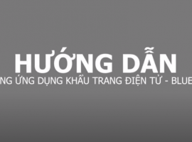 HƯỚNG DẪN SỬ DỤNG KHẨU TRANG ĐIỆN TỬ - BLUEZONE